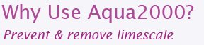 Why Use Aqua2000?