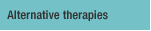 ALTERNATIVE THERAPIES